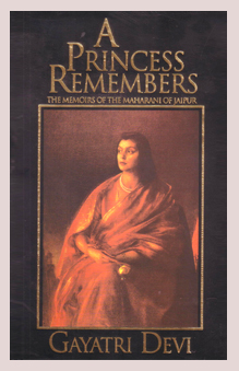 A Princess Remembers by Gayatri Devi